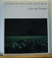 Charles Walter Stetson : Color and Fantasy B000KW9LIU Book Cover