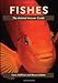 Fishes: The Animal Answer Guide (The Animal Answer Guides: Q&A for the Curious Naturalist)