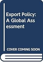 Export policy: A global assessment 0030603773 Book Cover