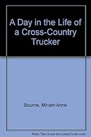 A Day in the Life of a Cross-Country Trucker 0816711178 Book Cover