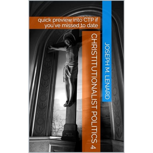 ChristiTutionalist Politics 4 Audiolibro Por Joseph M. Lenard arte de portada