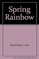 Spring Rainbow 070891702X Book Cover