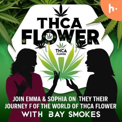 Exploring THCa Flower with Emma & Sophia