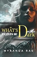 What's Done In The Dark: The Underworld Duology 1961031205 Book Cover