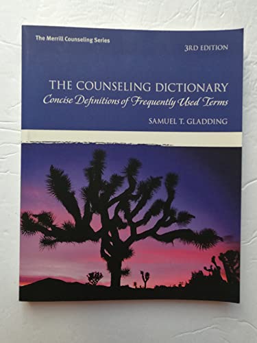 The Counseling Dictionary: Concise Definitions of Frequently Used Terms (3rd Edition) -  Gladding, Samuel T., Paperback