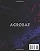 The Essential Guide to Adobe Acrobat DC Pro: Master Powerful PDF Tools And Advanced Document Features To Create Edit Secure And Automate Professional Files With Speed Precision And Creativity
