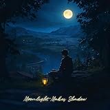 Moonlight Makes Shadow