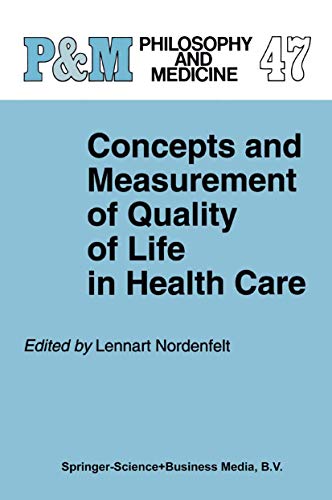 Concepts and Measurement of Quality of Life in Health Care (Philosophy and Medicine, 47)