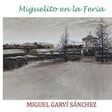 MIGUELITO EN LA FERIA