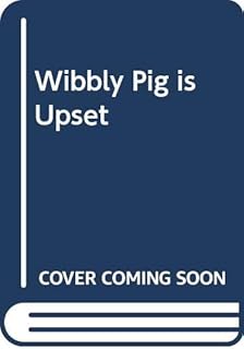 Wibbly Pig is Upset (Artists & Writers Guild Books)