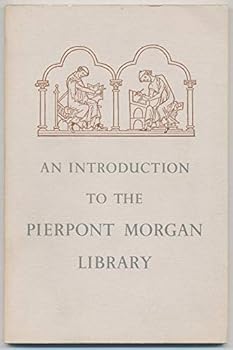 Paperback An Introduction to the Pierpont Morgan Library Book