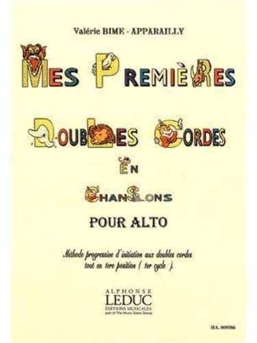 Mes premières Doubles Cordes pour alto : recueil de chansons d'apprentissage