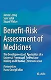 Benefit-Risk Assessment of Medicines: The Development and Application of a Universal Framework for Decision-Making and Effective Communication
