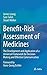 Benefit-Risk Assessment of Medicines: The Development and Application of a Universal Framework for Decision-Making and Effective Communication