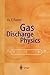 Gas Discharge Physics