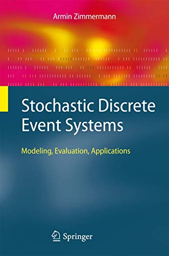 Stochastic Discrete Event Systems: Modeling, Evaluation, Applications view 2