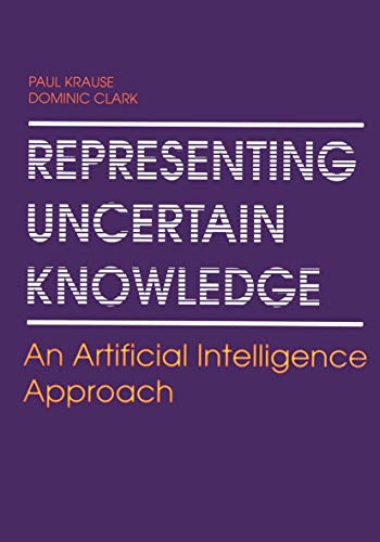 Representing Uncertain Knowledge: An Artificial Intelligence Approach view 2