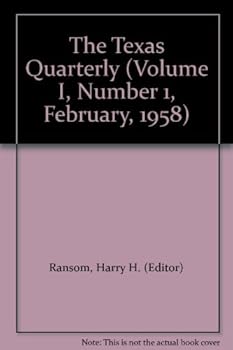 The Texas Quarterly (Volume I, Number 1, February, 1958)