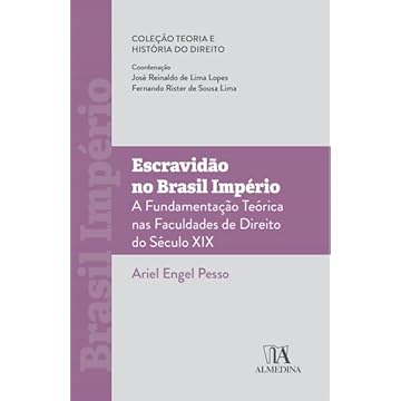 Capa do livro Escravidão no Brasil Império: a Fundamentação Teórica nas Faculdades de Direito do Século XIX