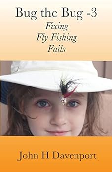 Paperback Bug the Bug -V3: Fixing Fly Fishing Fails Book