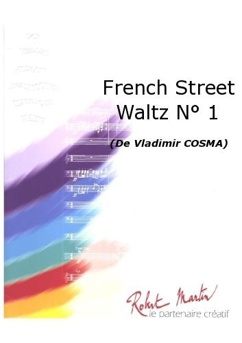 ROBERT MARTIN COSMA V. - FRENCH STREET WALTZ N1 Noten Pop, Rock, .... Filmmusik - Musicals