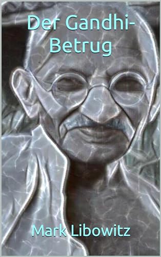 Der Gandhi-Betrug (German Edition)
