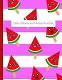 Daily Calorie and Fitness Tracker By Fancy Notebooks: Cute Calorie Counter Notebook, Workout and Fitness Log Sheets, Pretty Pink Weight Loss Journal for Women with Watermelon