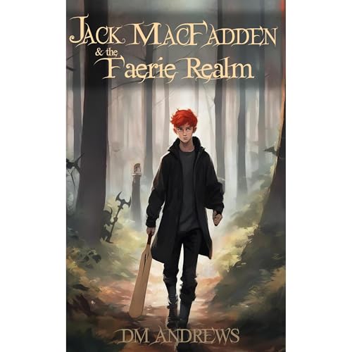 Jack MacFadden and the Faerie Realm by D.M. Andrews episode artwork