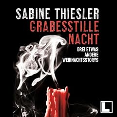 Grabesstille Nacht: Drei etwas andere Weihnachtsstorys Titelbild