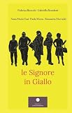 Le signore in giallo