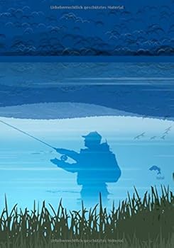 Geschenke F?r Angler : Das Ultimative Fangbuch F?r Angler, Inhalt in Farbe