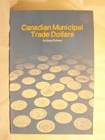 Canadian Municipal Trade Dollars 0919801137 Book Cover