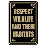 Respect Wildlife And Their Habitats Aluminum Metal Sign 12 X 16 Inch Wall Decor,Indoor/Outdoor use