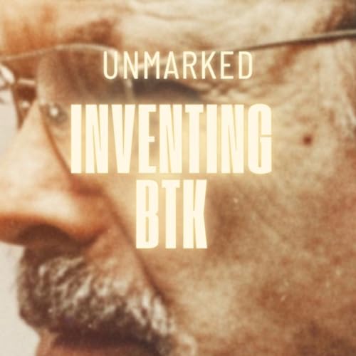20: BTK: The Identity Dennis Rader Built