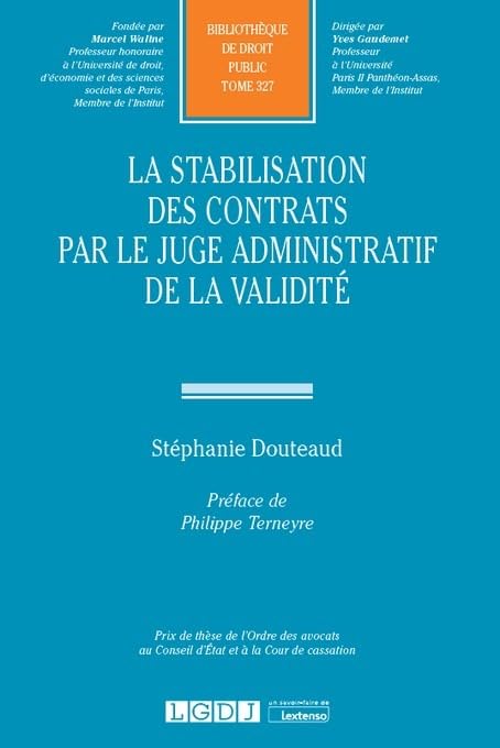 LA STABILISATION DES CONTRATS PAR LE JUGE ADMINIST (327)
