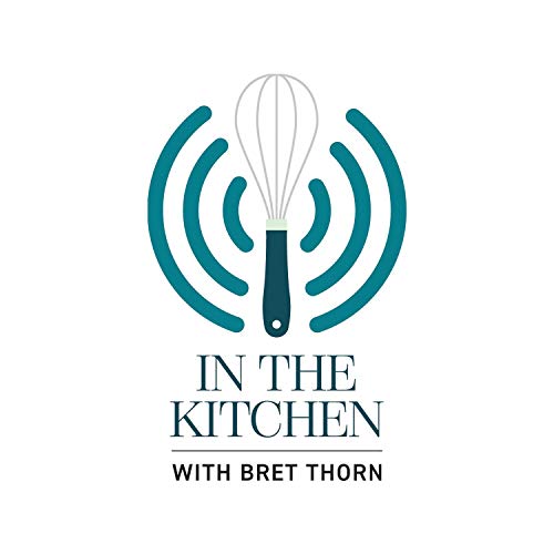 In the Kitchen with Bret Thorn cover art