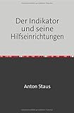  Der Indikator und seine Hilfseinrichtungen: Nachdruck 2018 Taschenbuch