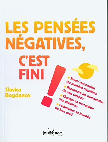 Les pensées négatives, c'est fini !