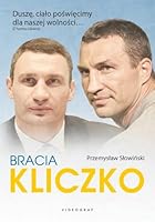 Bracia Kliczko: Z kozackiego rodu 8378359492 Book Cover
