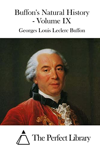 Buffon's Natural History - Volume IX (Perfect Library)