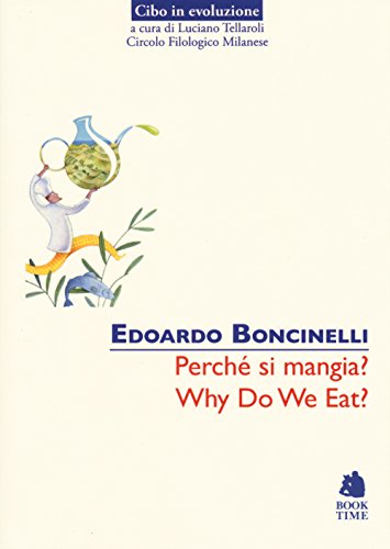 Perché si mangia?-Why do we eat? Ediz. bilingue