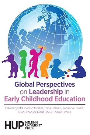 Global Perspectives on Leadership in Early Childhood Education : Modise ...