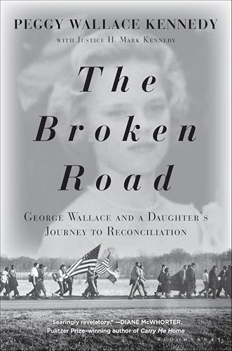 The Broken Road: George Wallace and a Daughter's Journey to Reconciliation