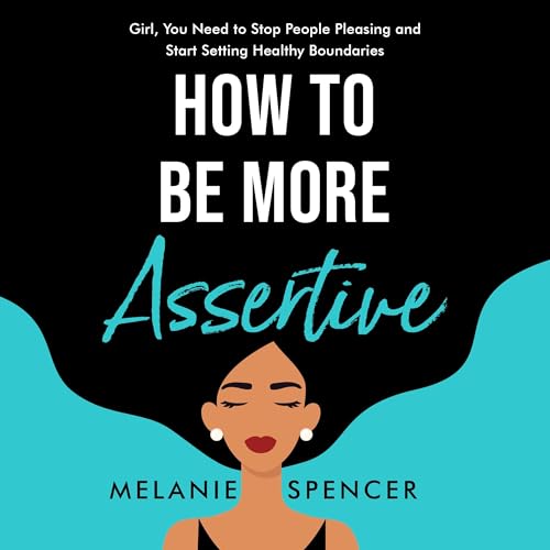 Melanie Spencer's How to Be More Assertive episode artwork