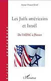 Les Juifs américains et Israël: De l'AIPAC à JStreet (French Edition)