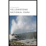 Cover of 101 Travel Bits: Yellowstone National Park
