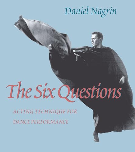 Six Questions: Acting Techniques for Dance Performance view 2