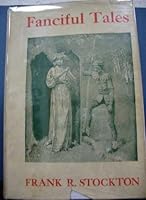 FANCIFUL TALES. Edited with Notes by Julia Elizabeth Langworthy. With an Introduction by Mary E. Burt. B000MZE65I Book Cover