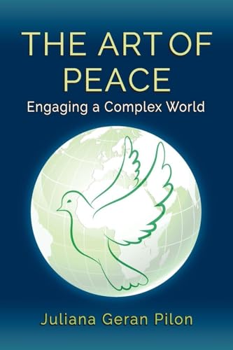 The Art of Peace: Engaging a Complex World