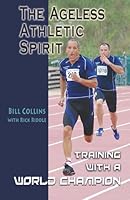 The Ageless Athletic Spirit 098240851X Book Cover
